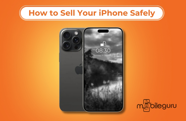 How to Sell Your iPhone Safely